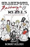 Crackpots, ratbags & rebels : a swag of Aussie eccentrics