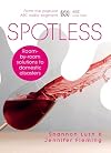 Spotless: Room-by-Room Solutions to Domestic Disasters