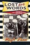Lost for Words: A Collection of Words and Phrases That Have Drifted Out of Everyday Usage