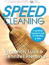 Speed Cleaning: A Spotless House in Just 15 Minutes a Day