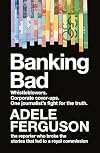 Banking Bad: How Corporate Greed and Broken Governance Failed Australia