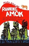 Running Amok: When News Deadlines, Family and Foreign Affairs Collide