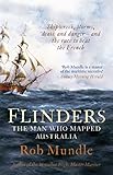Flinders The Man Who Mapped Australia