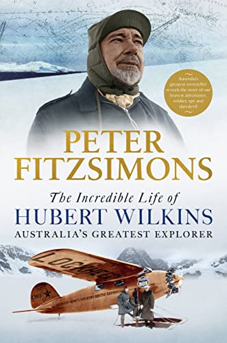 The Incredible Life of Hubert Wilkins book cover