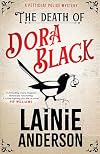 The Death of Dora Black: A Petticoat Police Mystery