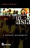 Doing Business in Asia: A Cultural Perspective