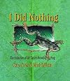 I Did Nothing: Extinct Gastric-Brooding