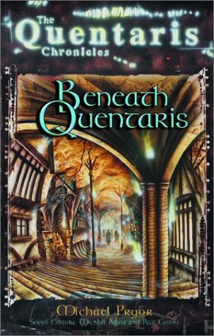 Beneath Quentaris (By: Michael Pryor) cover