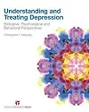 Understanding and Treating Depression: Biological, Psychological and Behavioral Perspectives