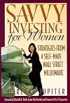 Savvy Investing for Women: Strategies from a Self-Made Wall Street Millionaire