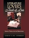 Literature Lover's Book Of Lists : Serious Trivia for the Bibliophile