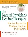 The Natural Physician's Healing Therapies: Proven Remedies Medical Doctors Don't Know