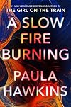 A Slow Fire Burning