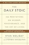 The Daily Stoic: 366 Meditations on Wisdom, Perseverance, and the Art of Living
