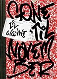 Gone Til November A Journal Of Rikers Island