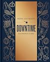 Downtime: Deliciousness at Home