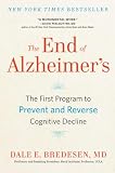 The End Of Alzheimers The First Program To Prevent And Reverse Cognitive Decline