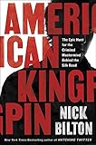 American Kingpin Medium Run Export Edition The Epic Hunt For The Dread Pirate Roberts Creator Of The Silk Road
