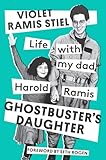 Ghostbusters Daughter Life With My Dad Harold Ramis