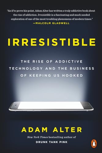 Irresistible by Adam Alter