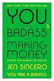 You Are a Badass at Making Money