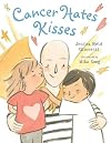 Cancer Hates Kisses