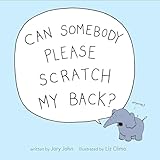 Can Somebody Please Scratch My Back