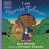 I am Harriet Tubman (Ordinary People Change the World)