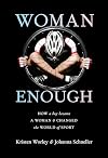 Woman Enough: How a Boy Became a Woman and Changed the World of Sport