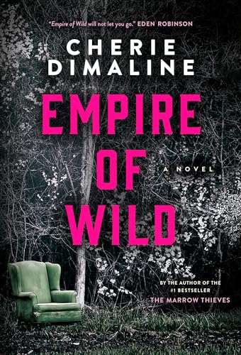 Empire of the Wild by Cherie Dimaline / by 53360