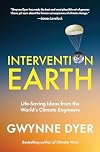 Intervention Earth: Life-Saving Ideas from the World's Climate Engineers