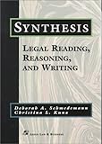 Synthesis Legal Reading Reasoning And Writing