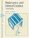 Bankruptcy and Debtor/Creditor: Examples and Explanations (Examples & Explanations Series)