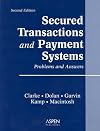 Secured Transactions & Payment Systems: Problems & Answers (2nd Edition, 2003)