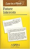 Future Interests (Law in a Flash Cards)