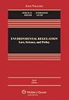 Environmental Regulation: Law, Science, And Policy