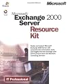 Microsoft Exchange 2000 Server Resource Kit (IT-Resource Kits)