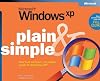 Microsoft® Windows® XP Plain & Simple