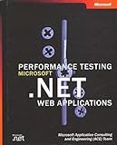 Performance Testing Microsoft Net Web Applications Developer Reference