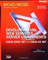 MCAD/MCSD Self-Paced Training Kit: Developing Web Applications with Microsoft Visual Basic .NET and Microsoft Visual C# .NET