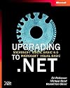 Upgrading Microsoft Visual Basic 6.0 to Microsoft Visual Basic .NET w/accompanying CD-ROM