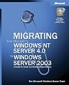 Migrating from Microsoft Windows NT Server 4.0 to Windows Server 2003