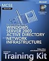 MCSE Self-Paced Training Kit: Designing a Microsoft Windows Server 2003 Active Directory and Network Infrastructure