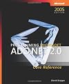 Programming Microsoft® ADO.NET 2.0 Core Reference