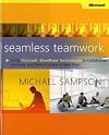 Seamless Teamwork: Using Microsoft® SharePoint® Technologies to Collaborate, Innovate, and Drive Business in New Ways (BP-Other)