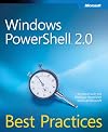 Windows PowerShell 2.0 Best Practices (Best Practices (Microsoft))