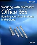 Working With Microsoft Office 365 Running Your Small Business In The Cloud