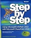 Using Microsoft InfoPath 2010 with Microsoft SharePoint 2010 Step by Step