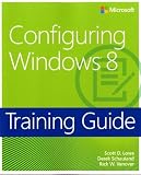 Training Guide Configuring Windows 8 Mcsa Microsoft Press Training Guide