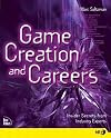 Game Creation and Careers: Insider Secrets from Industry Experts